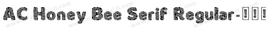 AC Honey Bee Serif Regular字体转换